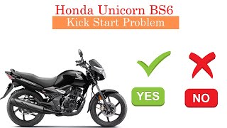 Honda Unicorn BS6 Bike Kick Start Issue [upl. by Ecnadnac672]