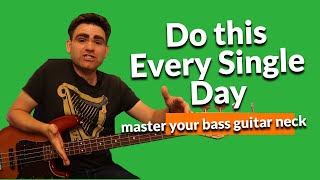 Do THIS Every Single Day Master Your Bass Guitar Neck [upl. by Norah971]