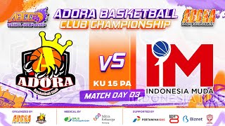 🔴 LIVE D3  Match 9  ADORA BLUE VS INDONESIA MUDA  KU 15 PA  🏅 ABCC 2024 [upl. by Perren]