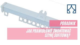 Jak prawidłowo zmontować szynę sufitową [upl. by Barbette]