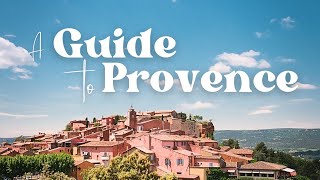 ULTIMATE GUIDE to PROVENCE 🇫🇷 Uncovering the Best Villages amp Towns in The South of France [upl. by Beverlee]