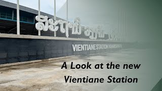 The NEW Vientiane Railway Station [upl. by Cindy687]