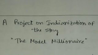 WBCHSE  Class 12  English Project  Indianization of a Story  The Model Millionaire  PDF Santu [upl. by Bradski879]