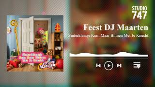 Feest DJ Maarten  Sinterklaasje Kom Maar Binnen Met Je Knecht [upl. by Aber]