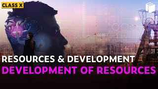 Development of Resources  Resources amp Development  Chapter 1  Geography  Class 10  PuStack [upl. by Aihsetal]