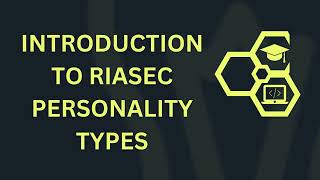 Introduction to RIASEC Personality Types [upl. by Nirtak]