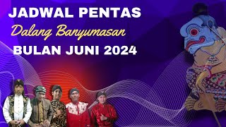 Jadwal Bulan Juni 2024 Dalang Banyumasan [upl. by Miguel8]