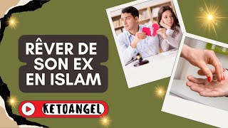 Rêver de son ex signification interprétation en islam [upl. by Griffis]