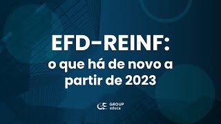 EFDREINF o que há de novo a partir de 2023 [upl. by Riatsala269]