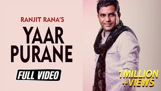 Yaar Purane  Ranjit Rana  Latest Punjabi Sad Song II Deep Allachouria  Satrang Entertainers [upl. by Chansoo]