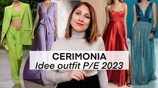 COME VESTIRSI PER UNA CERIMONIA  Proposte look primavera estate [upl. by Darda410]