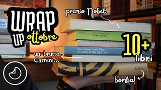 MEGA WRAP UP di OTTOBRE 10 Libri amp Acquisti del Mese [upl. by Anile]