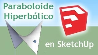 Tutorial SketchUp Paraboloide Hiperbólico tensionada silla de montar SIN plugin [upl. by Noira322]