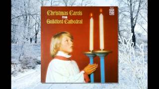 “Christmas Carols from Guildford Cathedral” US VERSION  Guildford Cathedral Choir Barry Rose [upl. by Mame835]