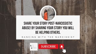 Share your story postnarcissistic abuse By sharing you will be helping others [upl. by Mohammad293]