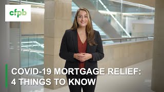 COVID 19 mortgage relief 4 things to know — consumerfinancegov [upl. by Attenyl486]