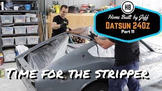 Time for the stripper  Home Built Datsun 240z part 11 [upl. by Huberman]