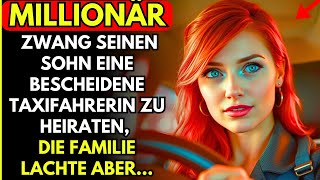 MILLIONÄR ZWANG SEINEN SOHN EINE BESCHEIDENE TAXIFAHRERIN ZU HEIRATEN DIE FAMILIE LACHTE ABER [upl. by Lotty]