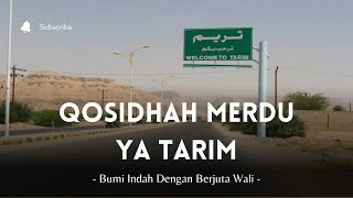 Ya Tarim  Bumi Indah Dengan Berjuta Wali [upl. by Erbas511]