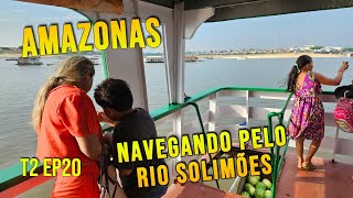 NAVEGANDO PELO RIO SOLIMÕES  T2 EP20 [upl. by Aubree]