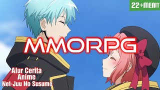 MMORPG  Alur Cerita Anime NetJuu No Susume [upl. by Necyla507]