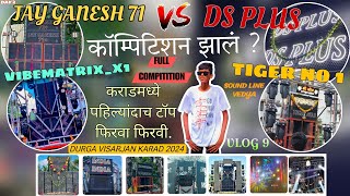 कराड मध्ये पहिल्यांदाच टॉप फिरवा फिरवी😥🔊  Jay Ganesh 71 VS Ds Plus🥵  Compitition  Day 2 Vlog 9 [upl. by Melda]