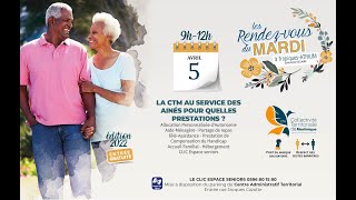 Les Rendezvous du MARDI  quot LA CTM AU SERVICE DES AINÉS POUR QUELLES PRESTATIONS  quot [upl. by Tekla288]