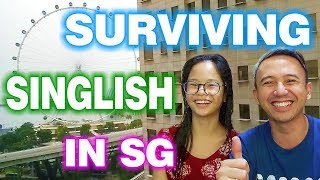 Surviving SINGLISH in Singapore [upl. by Yatnuahs198]