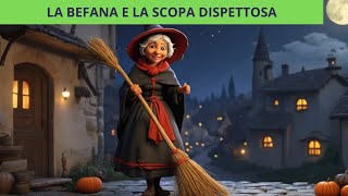 La Befana e la scopa dispettosa Storie di Natale per bambini  Favole brevi per bambini [upl. by Travis]