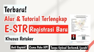 Alur amp Tutorial Terlengkap Pendaftaran sampai Cetak ESTR Registrasi Baru Khusus Retaker [upl. by Kenimod]