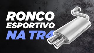 COMO DEIXAR A TR4 COM UM RONCO ESPORTIVO ANIMAL [upl. by Adriane]