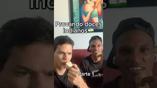 Provando doces indianos parte 1 🇮🇳 india shorts [upl. by Trueman372]