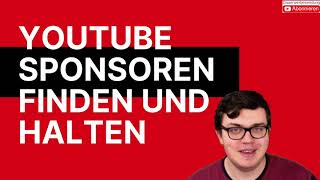 YouTube Sponsoren finden und halten  100 Euro auch als kleiner YouTuber pro Video verdienen [upl. by Anneres938]