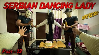 Serbian Dancing Lady Part 13  Happy Birthday Flyingmeenaboi  7th July [upl. by Mayne149]