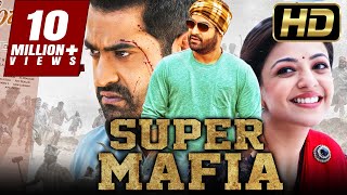 Super Mafia  सुपर माफ़िया HD  जूनियर एनटीआर की धमाकेदार एक्शन मूवी  Kajal Aggarwal Brahmanandam [upl. by Ardek730]