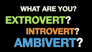 Are you An Extrovert Introvert or Ambivert Take The Test And Find Out Your Personality Traits [upl. by Ydner]