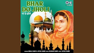 Bhar Do Jholi [upl. by Drauode789]