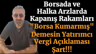 Borsada Kapanış Halka Arzlarda Kapanış 10 Bin Kırıldı Borsa Ne Zaman Dönecek Vergi Açıklaması Lazım [upl. by Garratt]