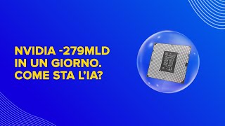 Nvidia 279mld in un giorno Come sta l’IA [upl. by Milzie760]