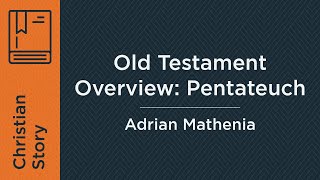 Old Testament Overview Pentateuch Week 6  Adrian Mathenia [upl. by Risa]