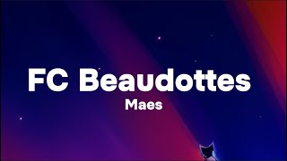 Maes  FC Beaudottes ParolesLyrics [upl. by Janel358]