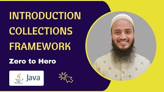 Introduction to Java Collection Framework  What Why and How  Detailed Explanation [upl. by Dunc441]