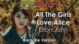 All The Girls Love Alice Karaoke  Elton John  Pro Karaoke [upl. by Millhon]