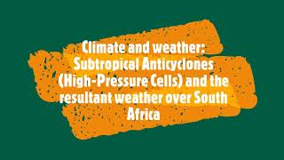 Geography Lesson  Climatology High Pressure Systems associated with South Africa [upl. by Aggappe]