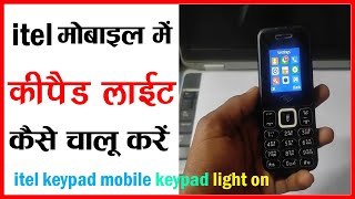 itel keypad mobile keypad light on  itel keypad mobile me keypad light kaise on kare [upl. by Philemol495]