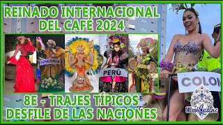 Reinado Internacional del Café 2024  8E  Trajes Típicos  Desfile de las Naciones [upl. by Lacee226]