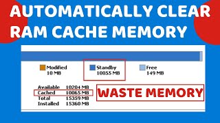 Automatically Clear RAM Cache Memory in Windows 10 [upl. by Hamaso]