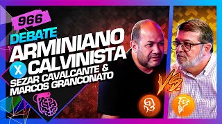 DEBATE ARMINIANISMO X CALVINISMO  Inteligência Ltda Podcast 966 [upl. by Sosthenna]