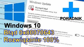 Windows 10 błąd 0x80070643 Rozwiązanie 2024 [upl. by Yrailih]