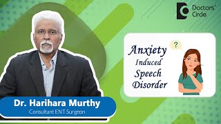 How to deal with Anxiety amp Speech Problems speech anxiety Dr Harihara Murthy  Doctors Circle [upl. by Odarbil]